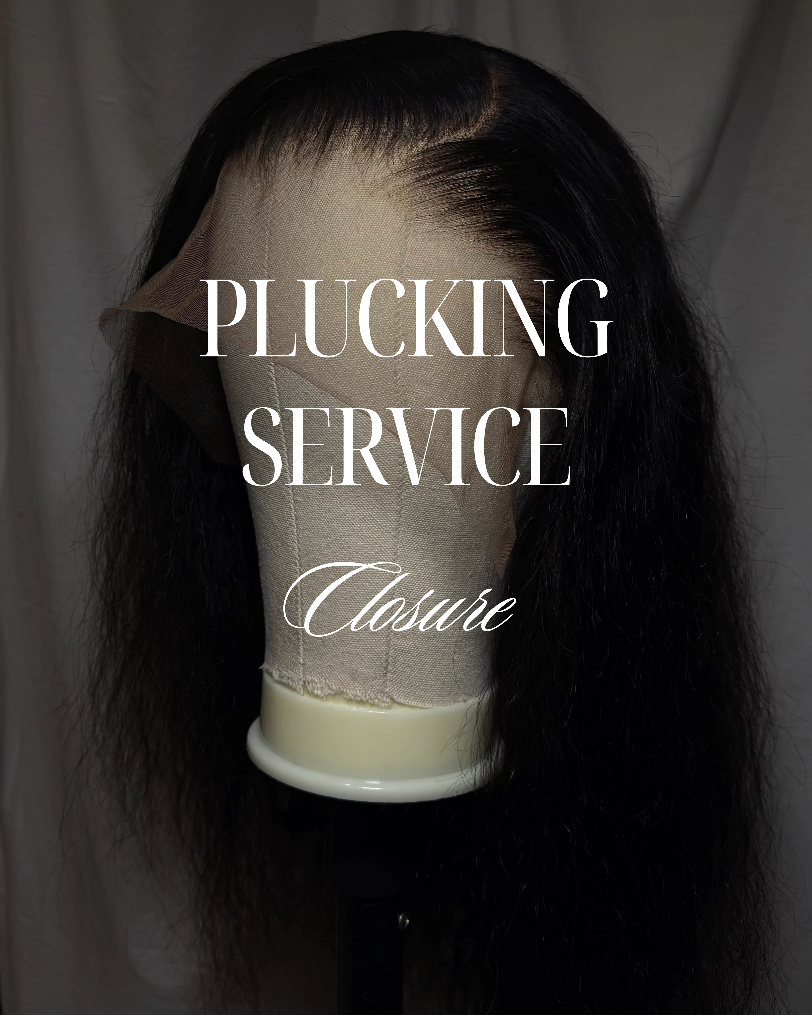 Plucking Service | Closure