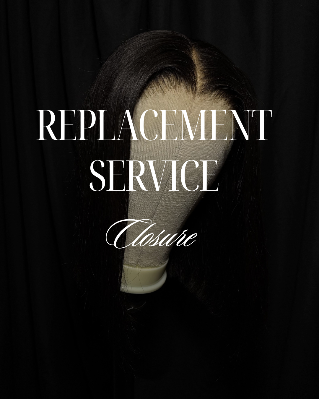 Replacement Service | Closure
